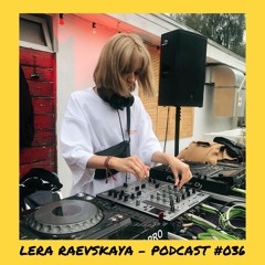 6̸6̸6̸6̸6̸6̸ | Lera Raevskaya - Podcast #036