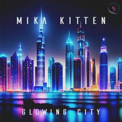 Mika Kitten - Glowing City