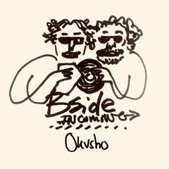 Bside Incoming: Okvsho