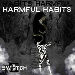 SWITCH - HARMFUL HABITS (CLIP)
