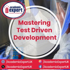 Mastering Test-Driven Development | AcademicExpert.uk
