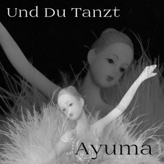 Und Du tanzt