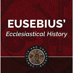 [GET] [PDF EBOOK EPUB KINDLE] EUSEBIUS: Complete and Unabridged by  Eusebius &  C. F. Cruse 📌