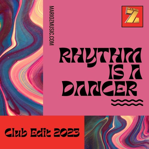 marioz Rhythm Is A Dancer Edit 2023) Spinnin' Records