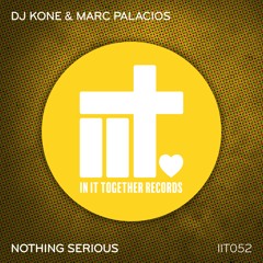 Dj Kone & Marc Palacios - Nothing Serious (Original Mix)