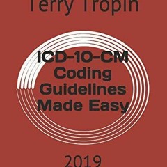 PDF READ ONLINE] ICD-10-CM Coding Guidelines Made Easy: 2019