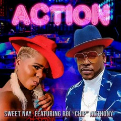 Sweet Nay featuring Roi Chip Anthony-ACTION