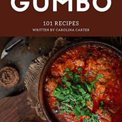 [Free] EBOOK 📘 101 Gumbo Recipes: Not Just a Gumbo Cookbook! by  Carolina Carter EPU