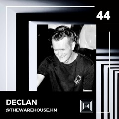 The Warehouse #44 | Declan