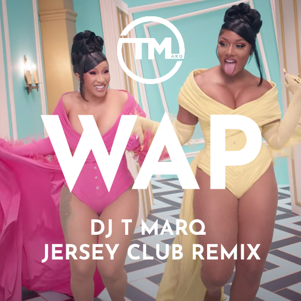 Cardi B ft. Megan Thee Stallion – WAP (DJ T Marq Jersey Club Remix)