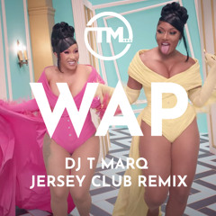 Cardi B ft. Megan Thee Stallion - WAP (DJ T Marq Jersey Club Remix)