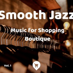 Music for Shopping Boutique, Smooth Jazz