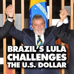 Brazil's Lula proposes creating Latin American currency to 'be freed of US dollar' dependency