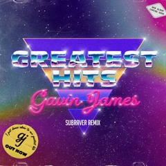 Gavin James - Greatest Hits (Subraver Hardstyle Bootleg)
