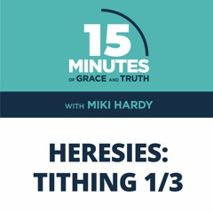 Tithing 1/3 | Heresies #5 | Miki Hardy