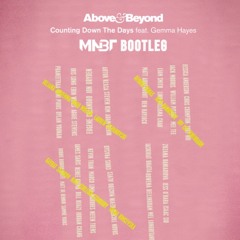 Above & Beyond feat Gemma Hayes - Counting Down The Days (MNBT Bootleg)