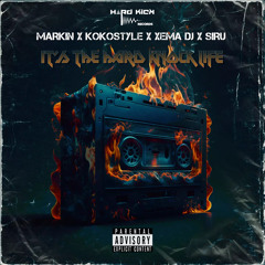 Markin, KoKoStyle, Xema Dj & Siru - It's The Hard Knock Life