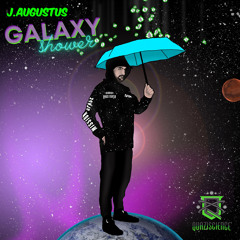J. Augustus - Galaxy Shower