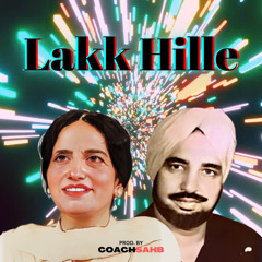 LAKK HILLE - SURINDER KAUR X HARCHARAN GREWAL X COACHSAHB