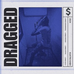 Dragged (Prod. Neeko Crowe)
