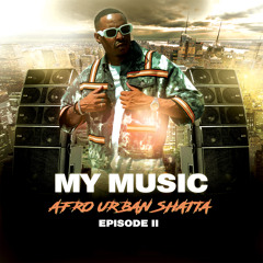Dj Anilson -  MY MUSIC AFRO URBAN SHATTA MIX EPISODE 2.mp3
