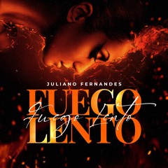 Juliano Fernandes - A Fuego Lento