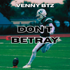 DONT BETRAY