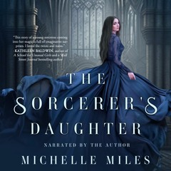The Sorcerer's Daughter by Michelle Miles