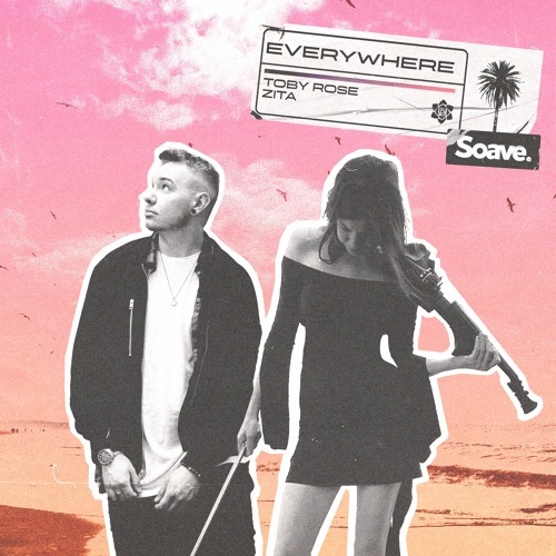 Toby Rose & Zita - Everywhere