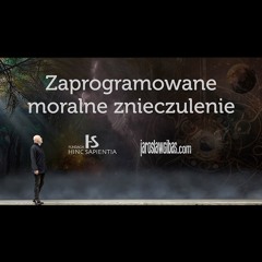 Zaprogramowane moralne znieczulenie #373