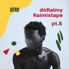 Raimixtape Afro pt. 5