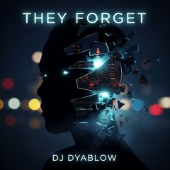 They Forget