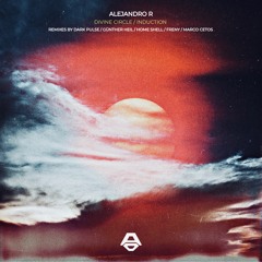 Alejandro R - Divine Circle (Dark Pulse Remix) [Ardigital Records]