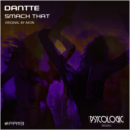 Akon - Smack That (DANTTE Remix) #PR113 | FREE DOWNLOAD