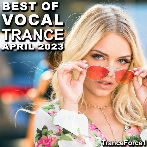 Best of Vocal Trance Mix (April 2023)
