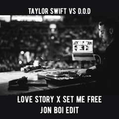 Taylor Swift vs D.O.D - Love Story Set Me Free (Jon Boi Edit)