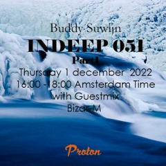 Bizar-M guestmix INDEEP 51 december 2022 @ PROTON RADIO