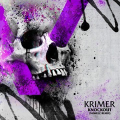 Krimer - Knockout (SHWEEZ Remix)