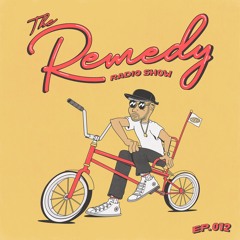 The Remedy 012 w/ Cody Currie