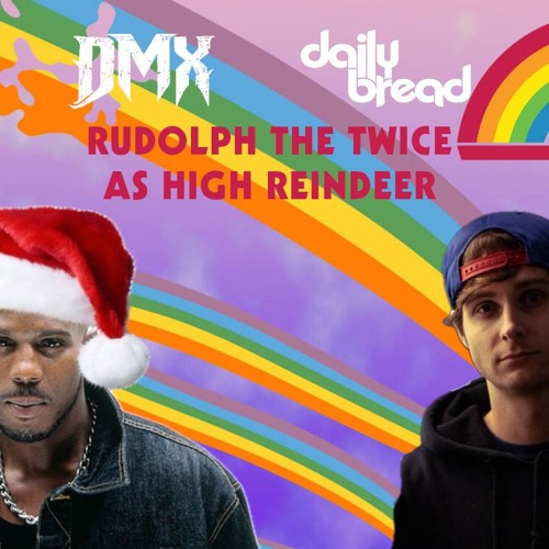 DMX x dB - Rudolph the Twice as High Reindeer