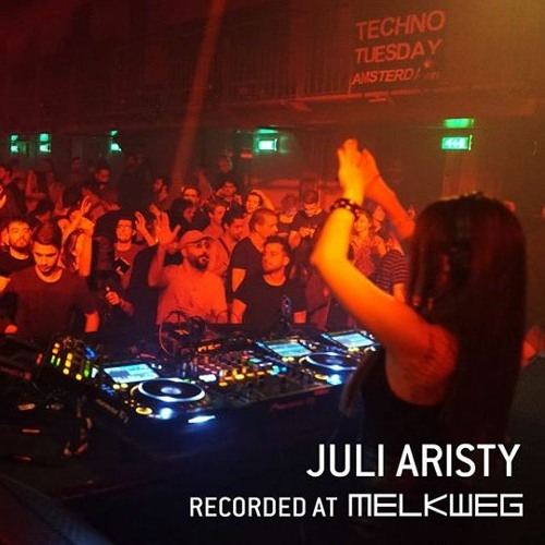 Juli Aristy DJ Set 2020 Techno Tuesday Amsterdam by Juli Aristy DJ Free Listening on SoundCloud