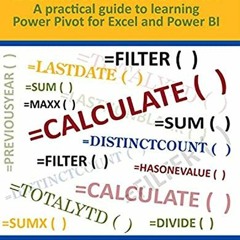 ✔️ [PDF] Download Learn to Write DAX: A practical guide to learning Power Pivot for Excel and Po