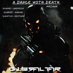 NAZAAR - A DANCE WITH DEATH (G1BRALTAR SMASHUP)