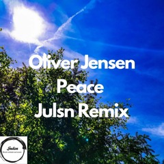 Oliver Jensen - Peace (Julsn Remix)