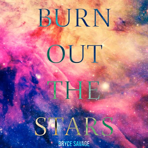 Burn Out the Stars