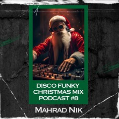 Podcast#08 CHRISTMAS MIX(Disco & Funky)