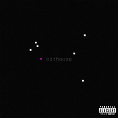 Cathouse (prod. sincee)