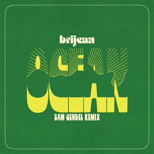 Brijean - Ocean (Sam Gendel Remix)