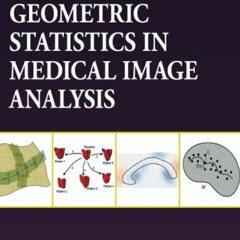 [READ] EBOOK EPUB KINDLE PDF Riemannian Geometric Statistics in Medical Image Analysis (The Elsevier