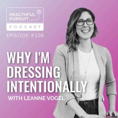 Why I'm Dressing Intentionally